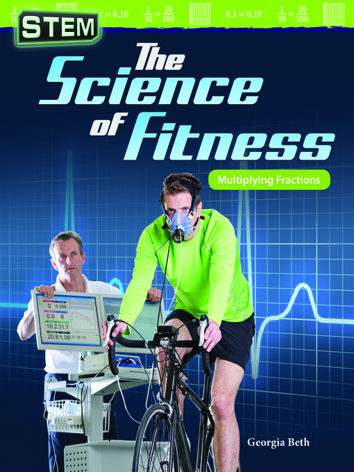 Title details for STEM: The Science of Fitness: Multiplying Fractions by Georgia Beth - Available